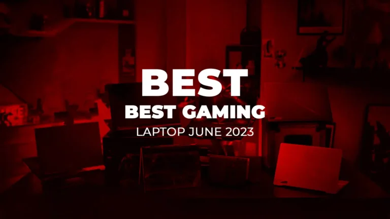 Best Gaming Laptop June 2023