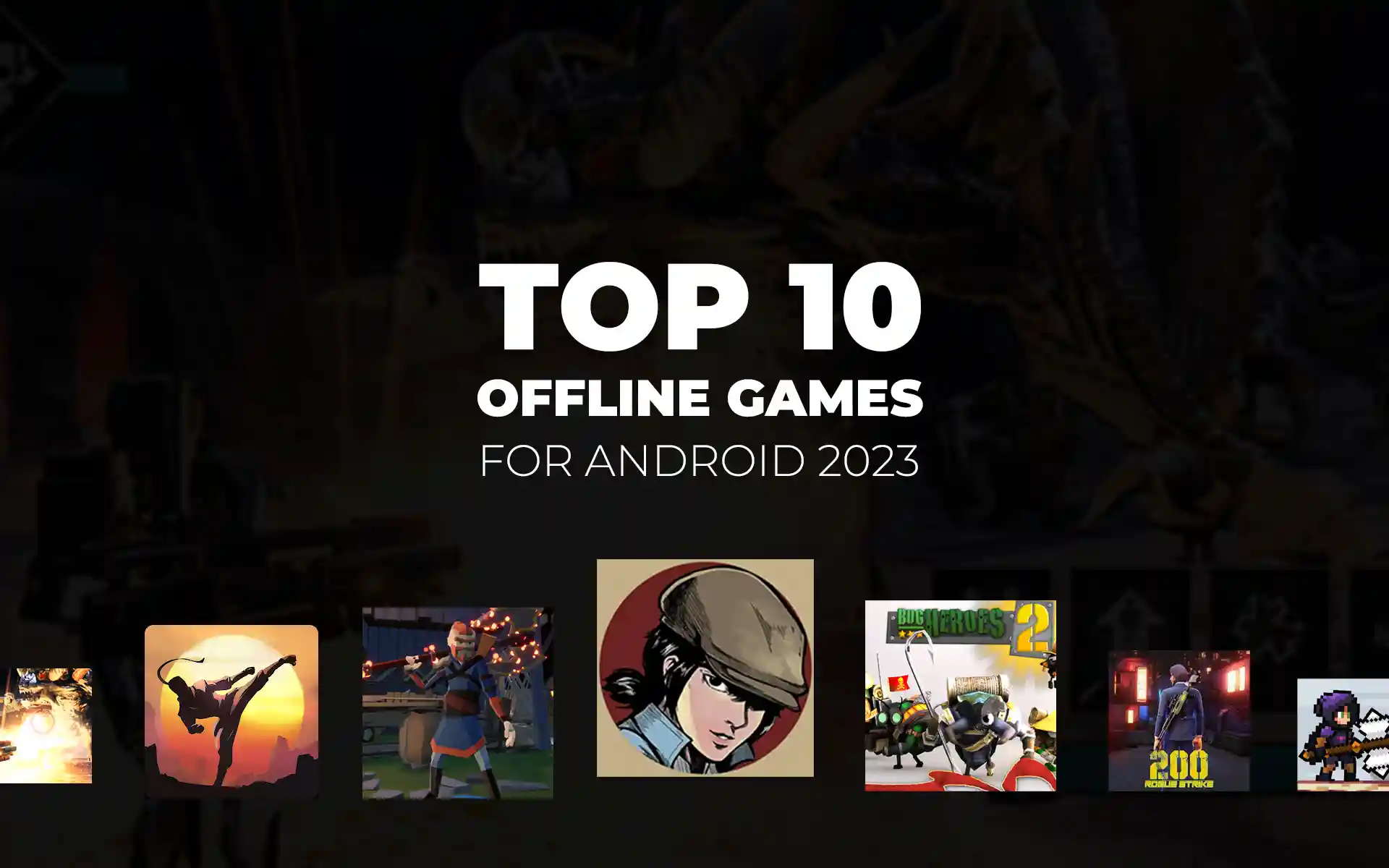 Top 10 offline games for android 2023